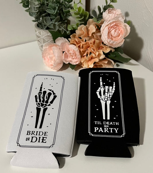 Bride or Die & 'Til Death Do Us Party Koozies